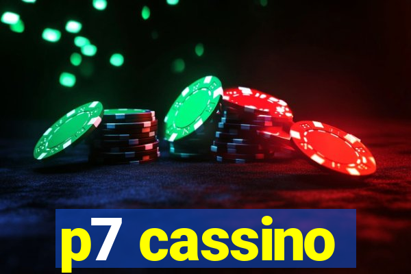 p7 cassino